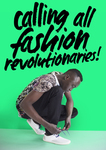 Calling All Fashion Revolutionaries! by , Stephanie Sian Smith, and Heather Knight