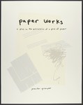 Paper Works: a play on the possibilities of a piece of paper by Jennifer Grimyser
