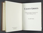 Calico Ghosts: a photographic portrait of a silver mining town by Jill Timm