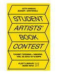 10th Baker & Whitehill Student Artists' Book Contest Poster by Special Collections and Fleet Library