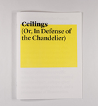 Ceilings (Or in Defense of the Chandelier) by Lisa J. Maione, Fleet Library, and Special Collections