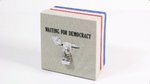Waiting for Democracy by Naya Lee Chang, Special Collections, and Fleet Library