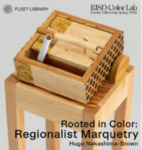 Faculty Fellow Hugo Nakashima-Brown | Rooted in Color: Expanding the Color Palette of Regional Marquetry