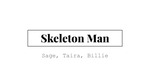 Skeleton Man by Billie Wynn, Sagian Shaw, and Taira Schurman