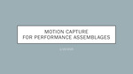 Performance Assemblages | Motion Capture