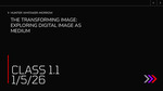 The Transforming Image | Class 1.1