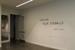 Tickling Your Eyeballs by Campus Exhibitions