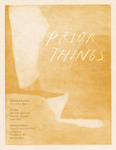 Prior Things by Campus Exhibitions, Maya Cannon, Megan Molina, and Justin Han