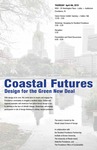 Coastal Futures: Design for the Green New Deal | Hillary Brown, Alan Plattus, Jeff Geisinger