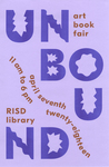 UNBOUND 2018 Risograph Poster by RISD Unbound, Fleet Library, and Olivia de Salve Villedieu