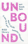 UNBOUND 2019 Poster by RISD Unbound, Fleet Library, and Olivia de Salve Villedieu