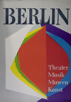 Berlin/ Theater Musik Museen Kunst by Richard Blank, Fleet Library, and Visual + Material Resources