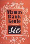 Mamas Bank Konto by Moritz, Fleet Library, and Visual + Material Resources