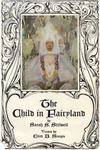 The Child in Fairyland by Fleet Library, Visual + Material Resources, and Sarah S. Stilwell Weber