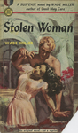 Stolen Woman by Wade Miller, Visual + Material Resources, and Fleet Library