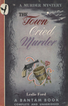 The Town Cried Murder by Leslie Ford, Visual + Material Resources, and Fleet Library