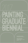 2017 Painting Graduate Biennial