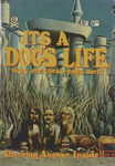 It’s a Dog’s Life : why are these dogs men? by Larry S. Todd, Special Collections, and Fleet Library