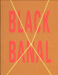 The Black Banal by Tony Cokes, Elana Schlenker, Special Collections, and Fleet Library