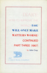 Diary : How to Improve the World (You Will Only Make Matters Worse) Continued, Part Three (1967) by John Cage, Special Collections, and Fleet Library