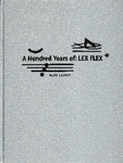 A Hundred Years of: LEX FLEX by Ruth Laxson, Special Collections, and Fleet Library
