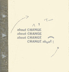 About change, about change, about change, change about! by Ruth Laxson, Special Collections, and Fleet Library