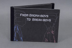From Bronx-boys to Break-boys by Xiaosheng Zhong, Special Collections, and Fleet Library