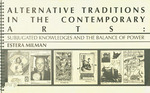 Alternative Traditions in the Contemporary Arts: Subjugated Knowledges and the Balance of Power by Estera Milman, Ken Friedman, Stephen Perkins, Owen Smith, Special Collections, and Fleet Library