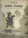 The Rabbits' Wedding by Garth Williams, Special Collections, and Fleet Library
