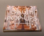 Gaudi Pop-ups by Courtney Watson McCarthy, Special Collections, and Fleet Library