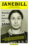 Janebill: Keesha and Joanie and JANE : characters, dialogue and conflict including opinions, memories and strategic planning filled with hope, disappointment and inspiration by Special Collections, Fleet Library, and Judith Arcana