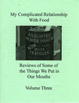 My Complicated Relationship with Food : Reviews of Some of the Things We Put in Our Mouths by Special Collections, Fleet Library, and Zachary Auburn