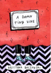 A Damn Tiny Zine : The Ladies of Twin Peaks by Special Collections, Fleet Library, and Kristyna Baczynski