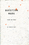 Question Mark : Poems and Prose