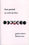 Free Period : go with the flow by Special Collections, Fleet Library, Mallory Ballard, and Dakotah Wens