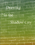 Drawing in the Shadow City