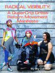 Radical Visibility : A QueerCrip Dress Reform Movement Manifesto by Special Collections, Fleet Library, and Sky Cubacub