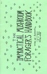 The Impractical Mushroom Forager's Handbook by Special Collections, Fleet Library, and Joe DeGeorge