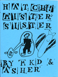 Hatch! Mister Sister by Special Collections, Fleet Library, M K. D, and Asher