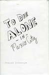 To Die Alone in Mexico City by Special Collections, Fleet Library, and Nevena Dzamonja