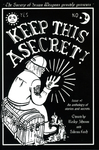Keep This a Secret! An Anthology of Stories and Secrets