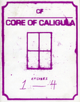 Core of Caligula : Episodes 1-4 by Special Collections, Fleet Library, and Chris Forgues