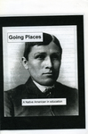 Going Places : A Native American in Education by Special Collections, Fleet Library, and Kesheena Doctor