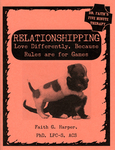 Relationshipping : love differently, because rules are for games