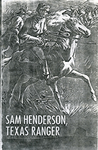 Sam Henderson, Texas Ranger by Special Collections, Fleet Library, and Sam Henderson