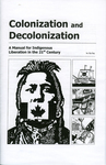 Colonization and Decolonization : A manual for Indigenous Liberation in the 21st Century by Special Collections, Fleet Library, Gord Hill, and Zig-Zag