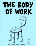 The Body of Work and Three Other Stories by Special Collections, Fleet Library, and Kevin Huizenga