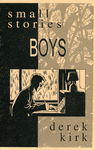 Boys by Special Collections, Fleet Library, and Derek Kirk