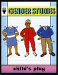 Gender Studies : child's play by Special Collections, Fleet Library, and Ajuan Mance