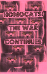 HomoCats : The War Continues by Special Collections, Fleet Library, and J. Morrison